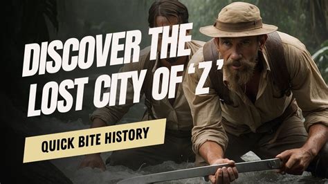 Percy Fawcett and the search for the 'Lost City Of Z'.